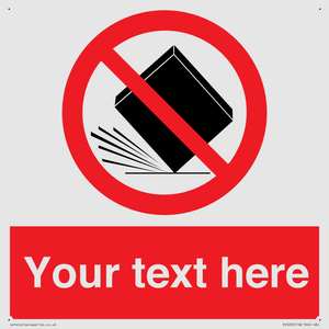 Custom Do Not Drop Sign